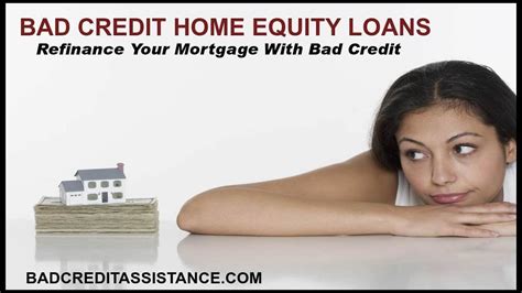 Bad Credit Home Equity Loan Refinancing
